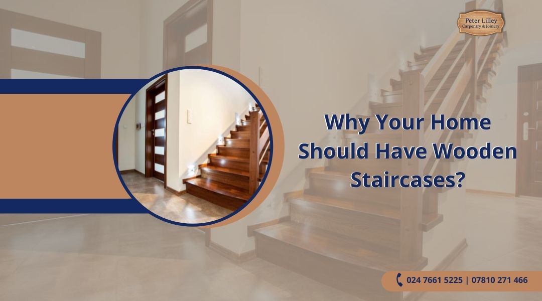 Why Your Home Should Have Wooden Staircases?